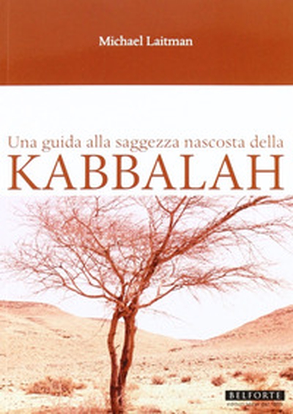Una guida alla saggezza nascosta della Kabbalah - Librerie.coop Una guida alla saggezza nascosta della Kabbalah - Librerie.coop