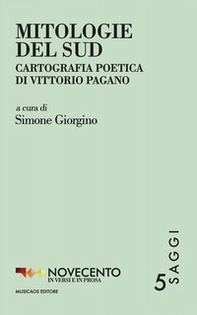 Mitologie del Sud. Cartografia poetica di Vittorio Pagano - Librerie.coop