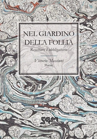 Nel giardino della follia. Resettare è obbligatorio - Librerie.coop