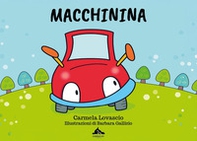 Macchinina. Una storia di generosità e speranza - Librerie.coop