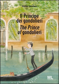 Il Principe dei gondolieri-The Prince of gondolieri - Librerie.coop