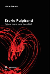 Storie pulpitanti (Niente è vero, tutto è possibile) - Librerie.coop