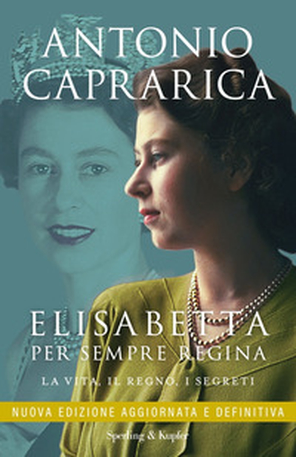 Elisabetta. Per sempre regina. La vita, il regno, i segreti - Librerie.coop Elisabetta. Per sempre regina. La vita, il regno, i segreti - Librerie.coop