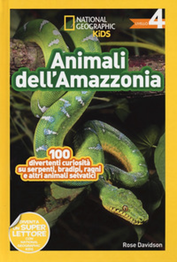 Animali dell'amazzonia. Livello 4 - Librerie.coop Animali dell'amazzonia. Livello 4 - Librerie.coop