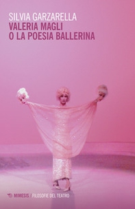 Valeria Magli o la poesia ballerina - Librerie.coop