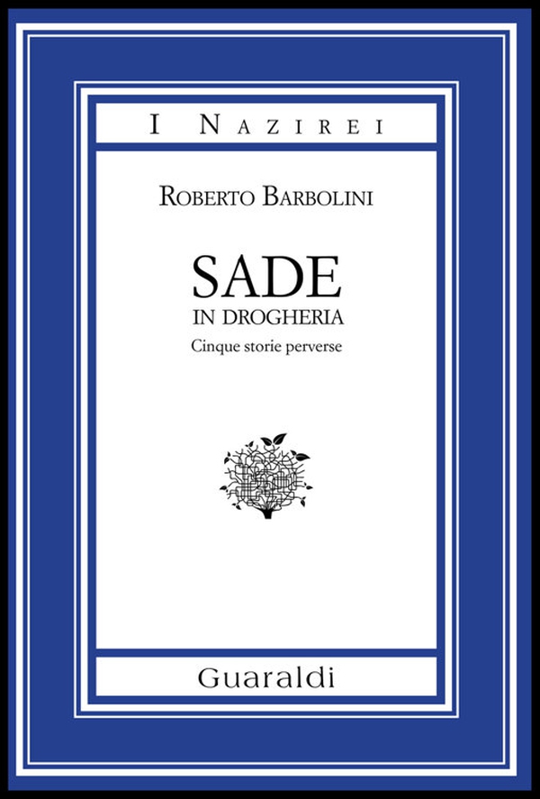 Sade in drogheria - Librerie.coop Sade in drogheria - Librerie.coop