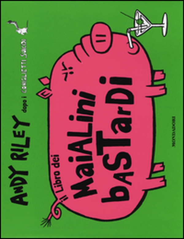 Il libro dei maialini bastardi - Librerie.coop Il libro dei maialini bastardi - Librerie.coop