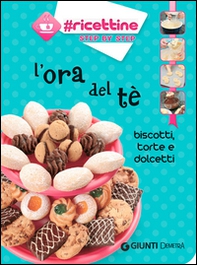 L'ora del tè. Biscotti, torte e dolcetti - Librerie.coop
