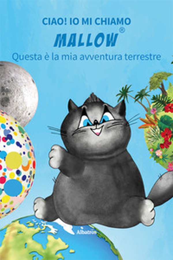 Ciao! Io mi chiamo Mallow... Questa è la mia avventura terrestre - Librerie.coop Ciao! Io mi chiamo Mallow... Questa è la mia avventura terrestre - Librerie.coop