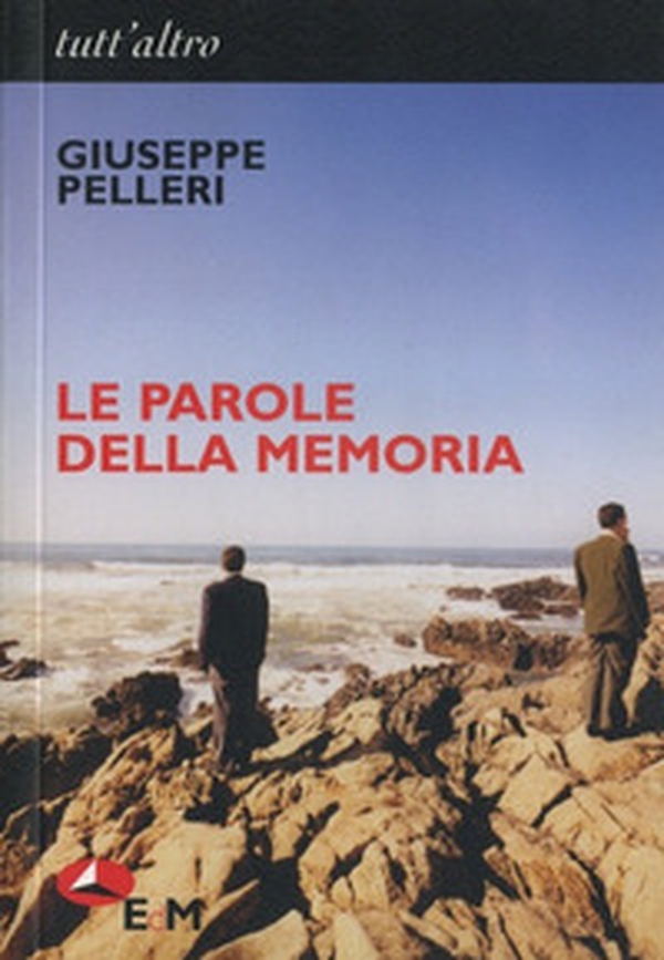 Le parole della memoria - Librerie.coop Le parole della memoria - Librerie.coop