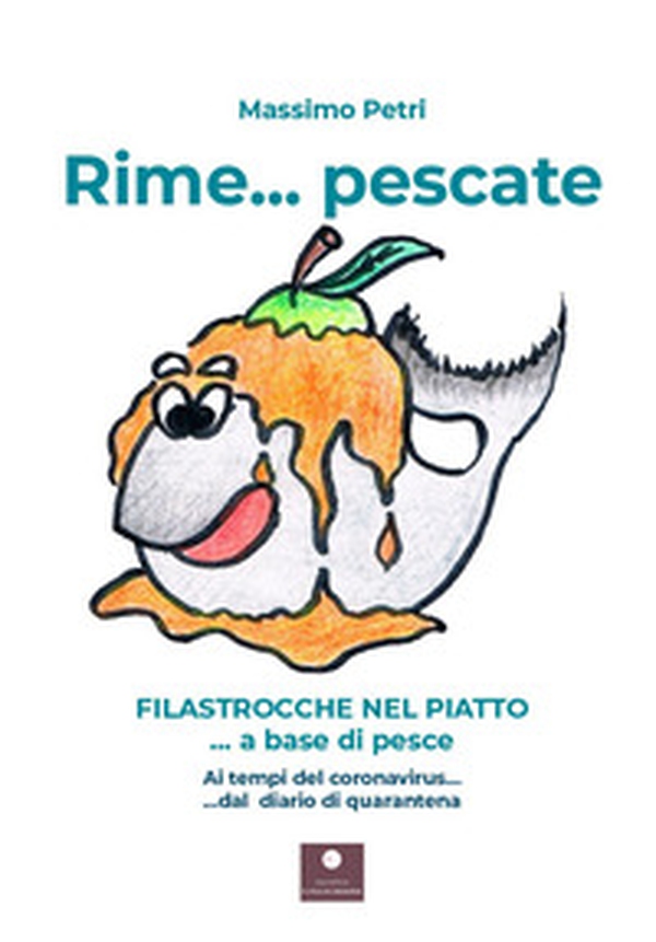 Rime... pescate. Filastrocche nel piatto - Librerie.coop Rime... pescate. Filastrocche nel piatto - Librerie.coop