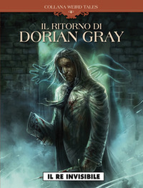 Il re invisibile. Il ritorno di Dorian Gray - Librerie.coop Il re invisibile. Il ritorno di Dorian Gray - Librerie.coop