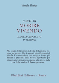 L'arte di morire vivendo. Il pellegrinaggio interiore - Librerie.coop L'arte di morire vivendo. Il pellegrinaggio interiore - Librerie.coop