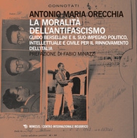 La moralità dell'antifascismo. Guido Bersellini e il suo impegno politico, intellettuale e civile per il rinnovamento dell'Italia - Librerie.coop La moralità dell'antifascismo. Guido Bersellini e il suo impegno politico, intellettuale e civile per il rinnovamento dell'Italia - Librerie.coop