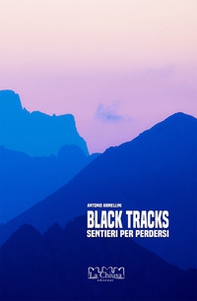 Black track. Sentieri per perdersi - Librerie.coop Black track. Sentieri per perdersi - Librerie.coop