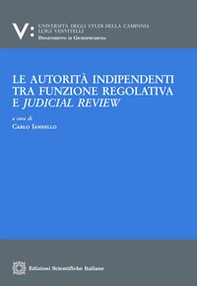 Le autorità indipendenti tra funzione regolativa e judical review - Librerie.coop