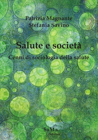 Salute e società. Cenni di sociologia della salute - Librerie.coop Salute e società. Cenni di sociologia della salute - Librerie.coop