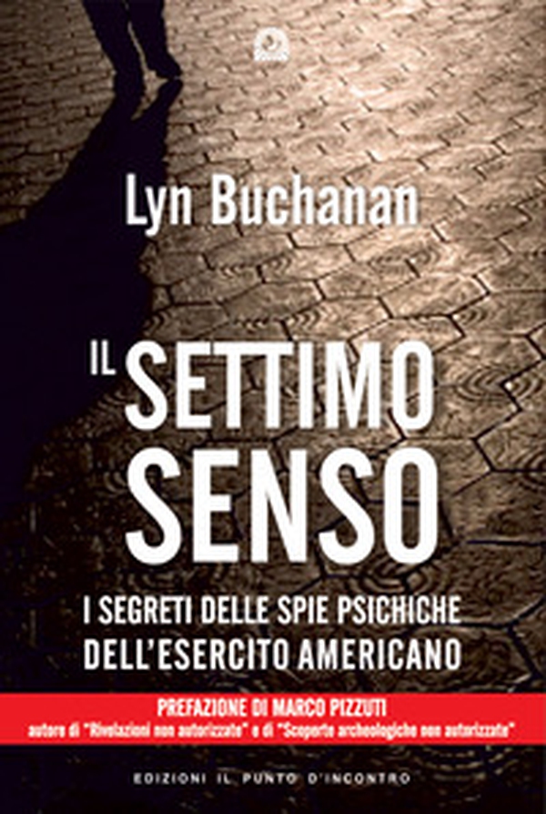 Il settimo senso. I segreti della visione telepatica rivelati da una «spia psichica» dell'esercito statunitense - Librerie.coop Il settimo senso. I segreti della visione telepatica rivelati da una «spia psichica» dell'esercito statunitense - Librerie.coop