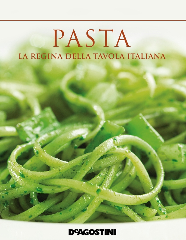 Pasta. La regina della tavola italiana - Librerie.coop Pasta. La regina della tavola italiana - Librerie.coop