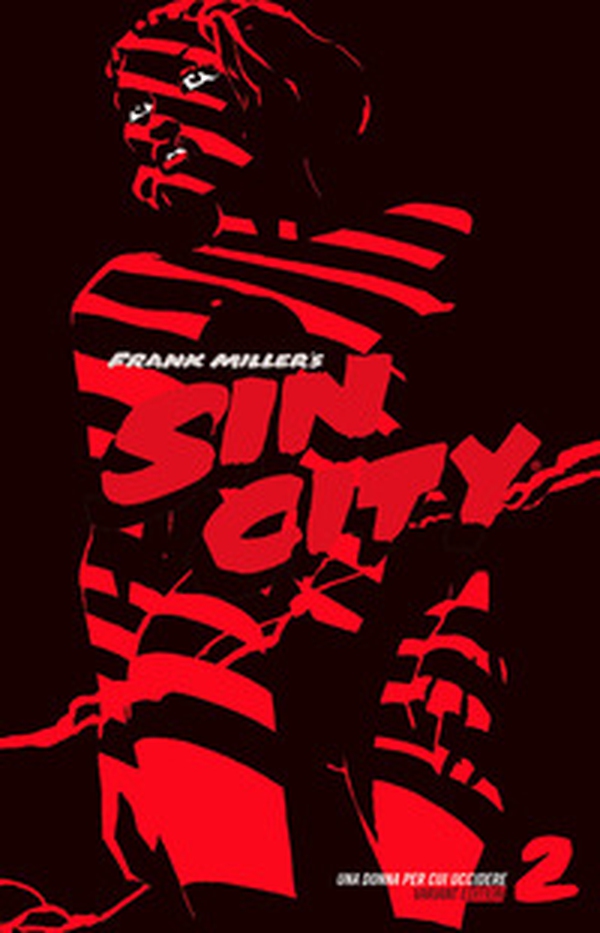 Una donna per cui uccidere. Sin city. Ediz. variant - Vol. 2 - Librerie.coop Una donna per cui uccidere. Sin city. Ediz. variant - Vol. 2 - Librerie.coop