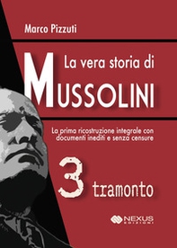La vera storia di Mussolini - Vol. 3 - Librerie.coop