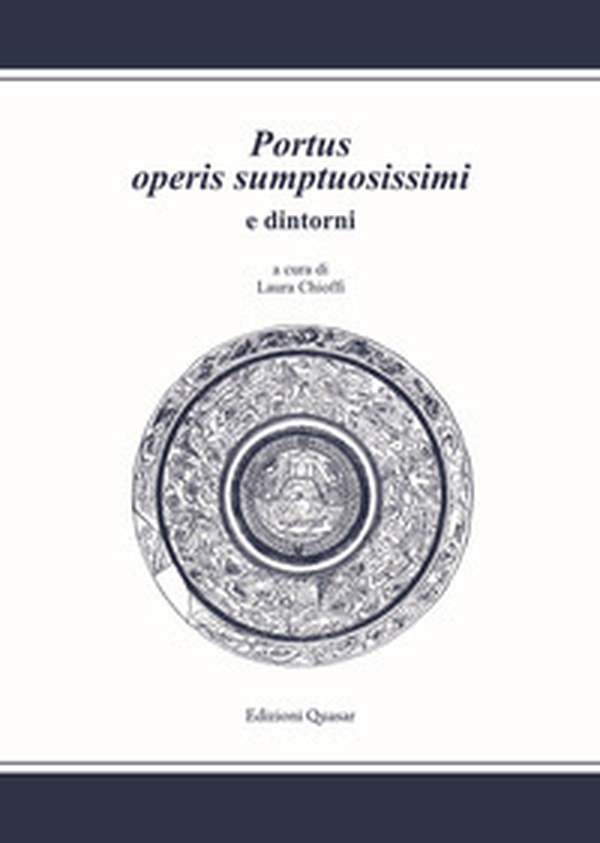 Portus operis sumptuosissimi e dintorni - Librerie.coop