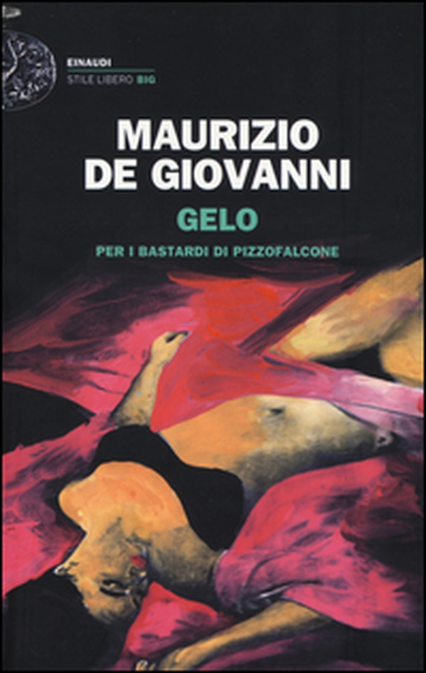 Gelo per i Bastardi di Pizzofalcone - Librerie.coop Gelo per i Bastardi di Pizzofalcone - Librerie.coop