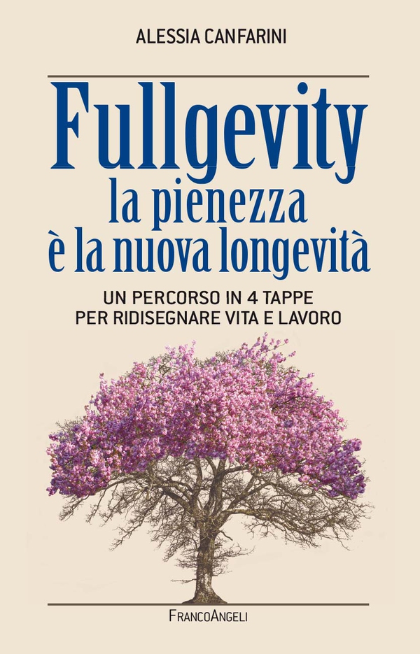 Fullgevity la pienezza è la nuova longevità - Librerie.coop Fullgevity la pienezza è la nuova longevità - Librerie.coop