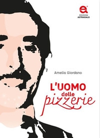 L'uomo delle pizzerie - Librerie.coop L'uomo delle pizzerie - Librerie.coop