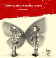 Tutto è cambiato perfino la neve - Librerie.coop