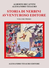 Storia di Nerbini. L'avventuroso editore - Librerie.coop