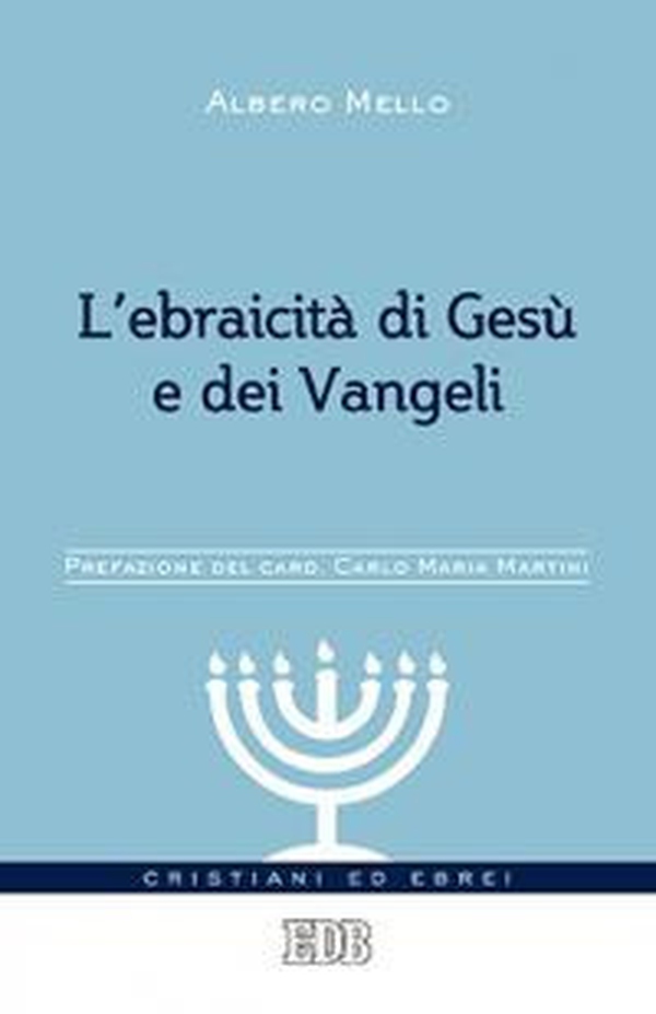 L'ebraicità di Gesù e dei Vangeli - Librerie.coop L'ebraicità di Gesù e dei Vangeli - Librerie.coop