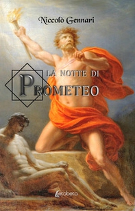 La notte di Prometeo - Librerie.coop