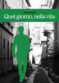 Quel giorno, nella vita - Librerie.coop