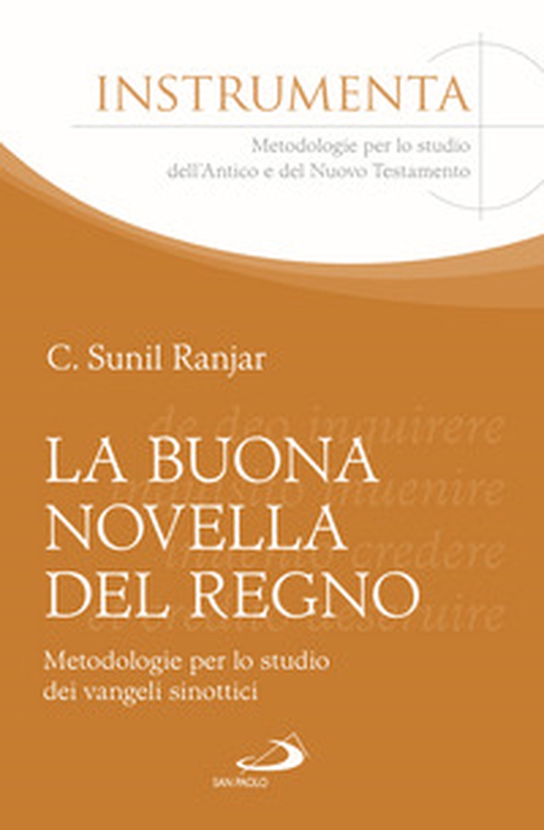 La buona novella del regno. Metodologie per lo studio dei vangeli sinottici - Librerie.coop La buona novella del regno. Metodologie per lo studio dei vangeli sinottici - Librerie.coop