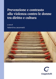 Prevenzione e contrasto alla violenza contro le donne tra diritto e cultura - Librerie.coop