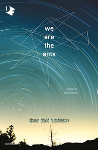 We are the ants. Ediz. italiana - Librerie.coop We are the ants. Ediz. italiana - Librerie.coop