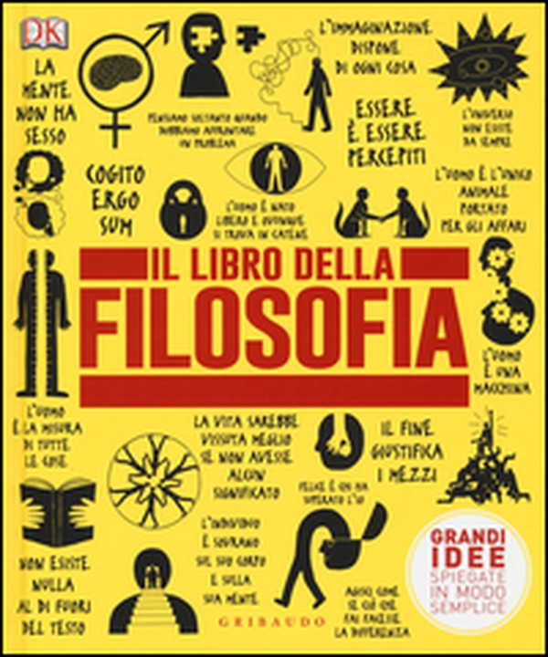 Il libro della filosofia. Grandi idee spiegate in modo semplice - Librerie.coop Il libro della filosofia. Grandi idee spiegate in modo semplice - Librerie.coop