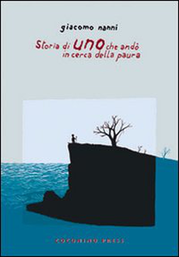 Storia di uno che andò in cerca della paura - Librerie.coop Storia di uno che andò in cerca della paura - Librerie.coop