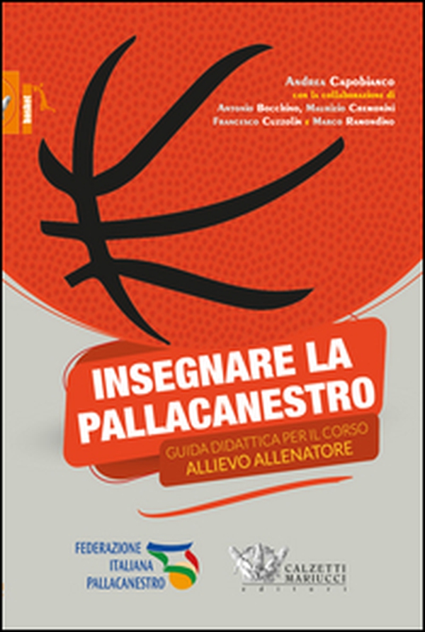 Insegnare la pallacanestro. Guida didattica per il corso allievo allenatore - Librerie.coop Insegnare la pallacanestro. Guida didattica per il corso allievo allenatore - Librerie.coop
