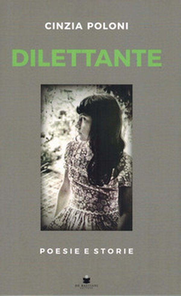 Dilettante. Poesie e storie - Librerie.coop Dilettante. Poesie e storie - Librerie.coop