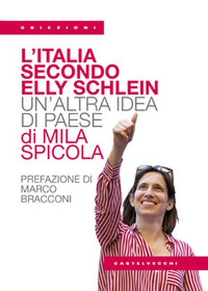 L'Italia secondo Elly Schlein. Un'altra idea di paese - Librerie.coop
