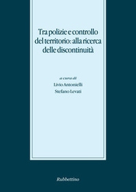 Tra polizie e controllo del territorio: alla ricerca delle discontinuità - Librerie.coop