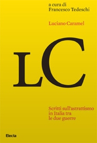 Scritti sull'astrattismo in Italia tra le due guerre - Librerie.coop