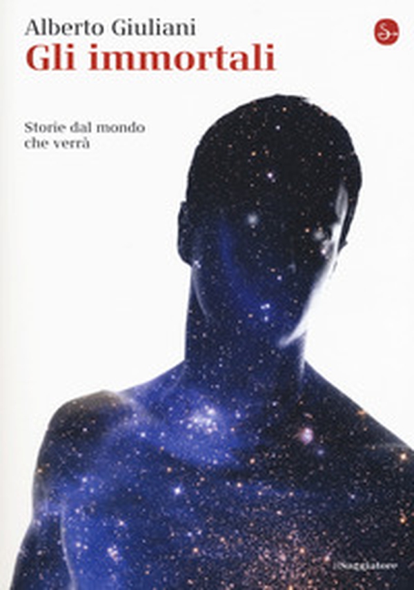 Gli immortali. Storie dal mondo che verrà - Librerie.coop Gli immortali. Storie dal mondo che verrà - Librerie.coop