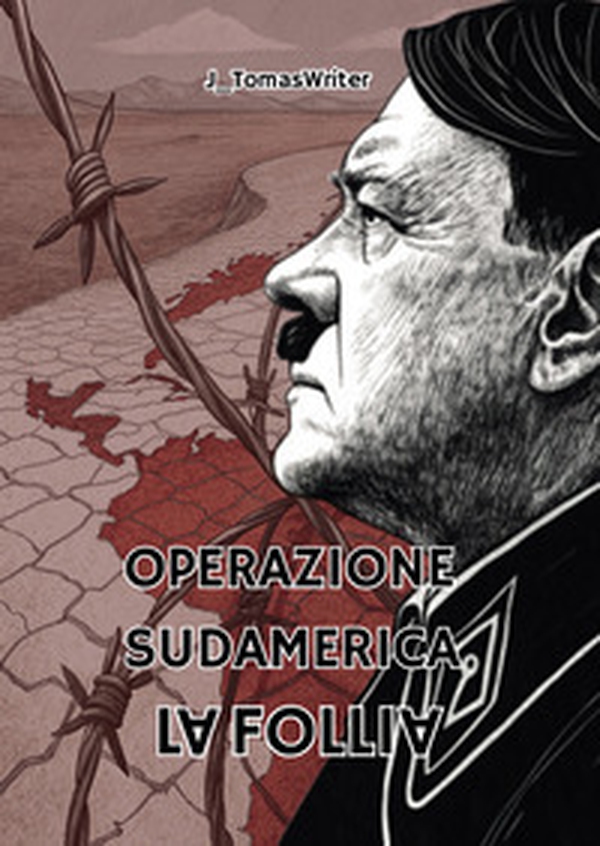 Operazione Sudamerica. La follia - Librerie.coop Operazione Sudamerica. La follia - Librerie.coop