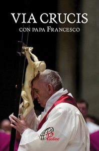 Via crucis con papa Francesco - Librerie.coop