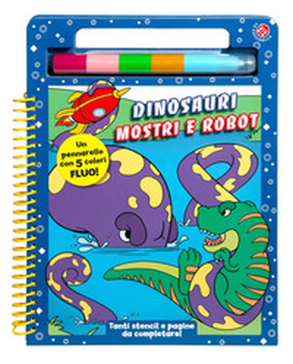 Dinosauri mostri e robot - Librerie.coop Dinosauri mostri e robot - Librerie.coop
