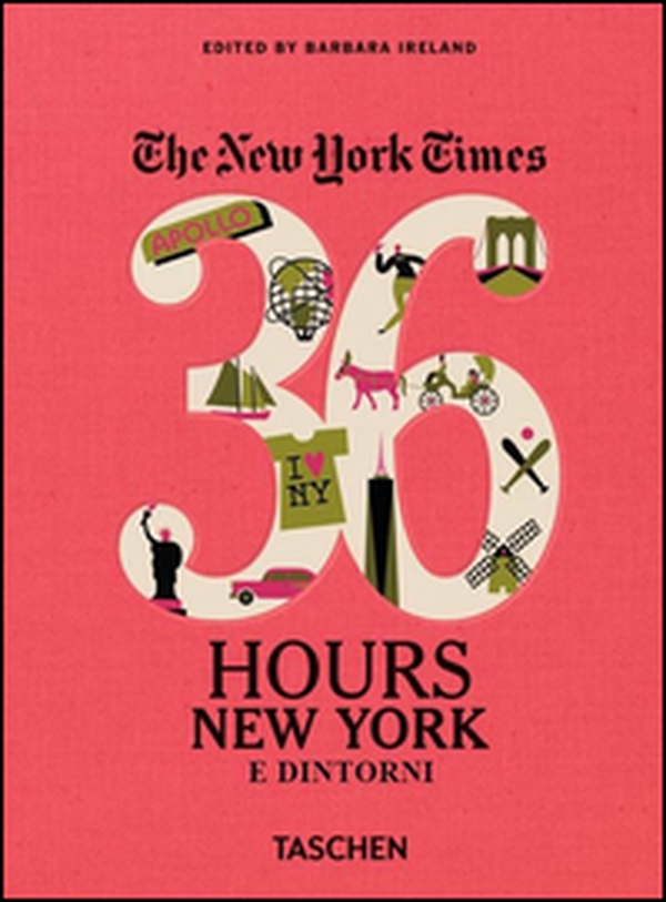 NYT. 36 hours. New York e dintorni - Librerie.coop NYT. 36 hours. New York e dintorni - Librerie.coop
