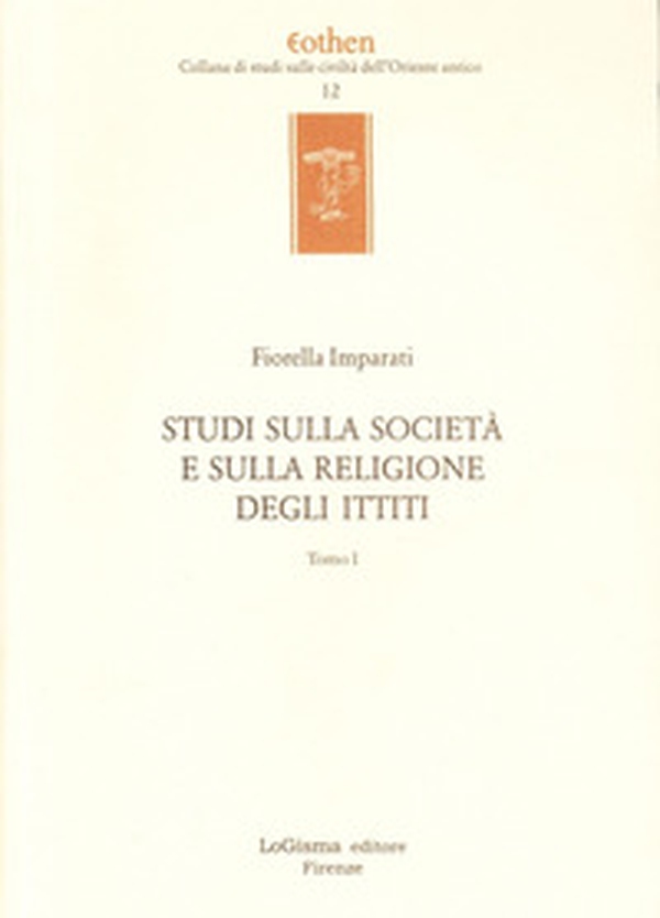 Studi sulla civiltà e sulla religione degli ittiti - Librerie.coop